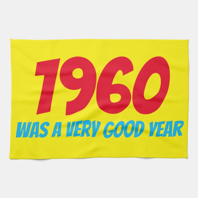 1960 WAS A VERY GOOD YEAR Kitchen Towel (Horizontal)