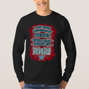 1962 60th Birthday Legendary Genius T-Shirt