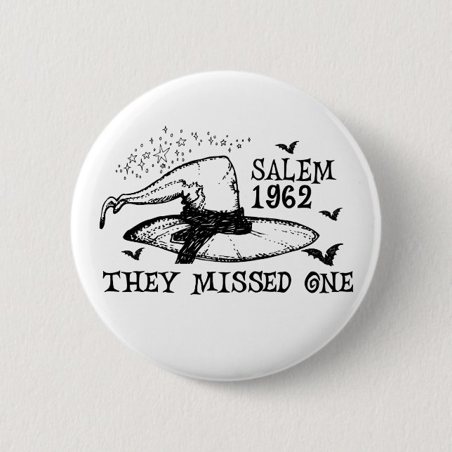 1962 They Missed One Salem Witch Halloween  6 Cm Round Badge (Front)