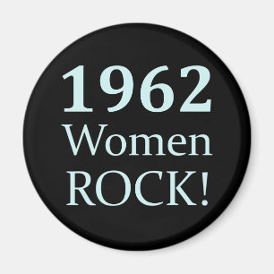 1962 Women Rock, 50th Birthday Magnet