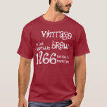1966 Vintage Brew 50th Birthday Funny Gift Tee<br><div class="desc">Born in 1966? Or know someone who is, and looking for a fun birthday gift? Then check out this t-shirt, with the sentiment - vintage brew, aged to perfection - and a spot to put a name or sentiment.. Text is customisable, so you can say whatever you want. Click link...</div>