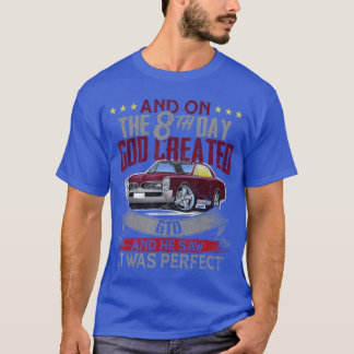 1967 67 GTO Classic Car Old School Muscle Car and  T-Shirt