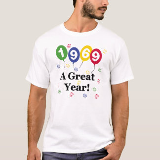1969 A Great Year Birthday T-Shirt