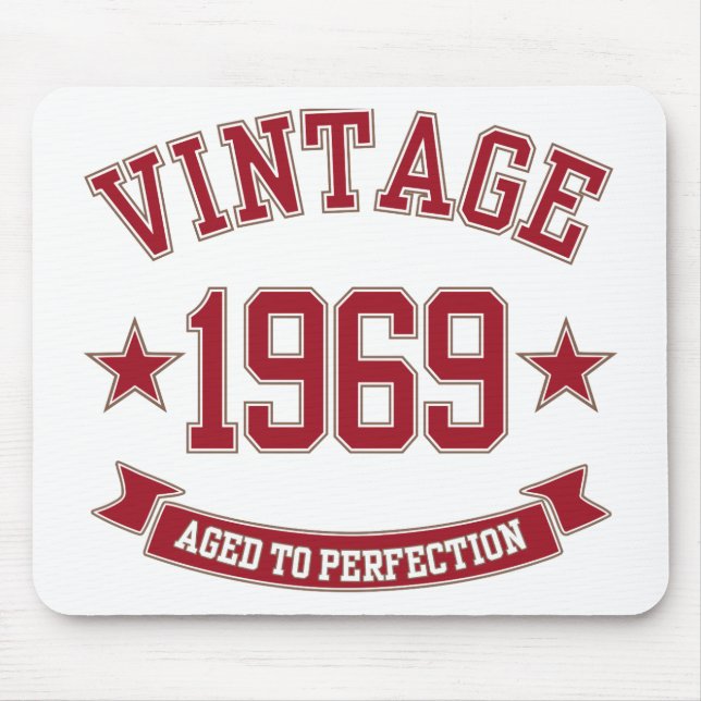1969 Vintage Aged To Perfection Mouse Pad (Front)