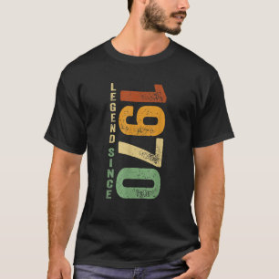 1970 Birthday Legend Since 1970 Gifts Born In 1970 T-Shirt