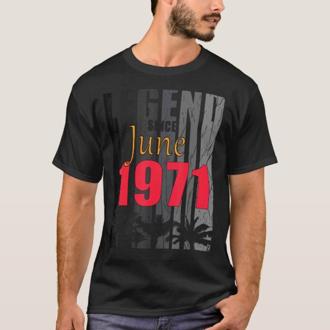 1971 Born In June Birth Saying T-Shirt (Front)