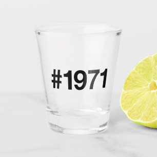 1971 Hashtag 54 Years Birthday Anniversary Shot Glass