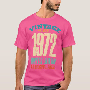 1972 Limited Edition Born In 1972 T-Shirt