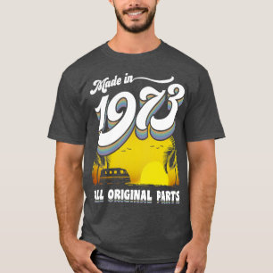 1973 50th Birthday Gift 50 Years Old 50th Birthday T-Shirt