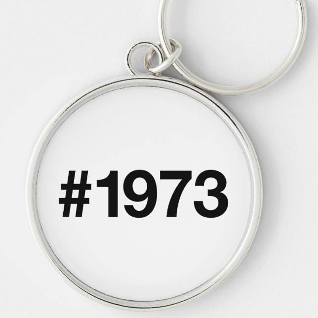 1973 Hashtag 52 Years Birthday Anniversary Key Ring (Front)