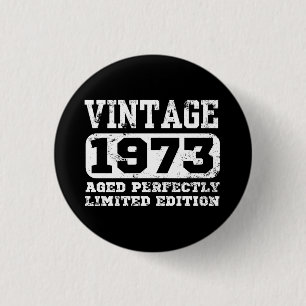 1973 Limited Edition 52nd Birthday 3 Cm Round Badge