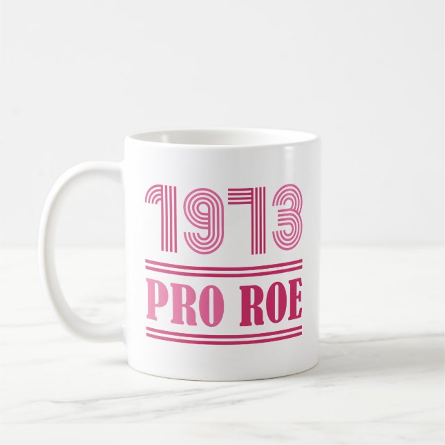 1973 Pro Roe Coffee Mug (Left)