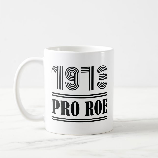 1973 Pro Roe Coffee Mug (Left)
