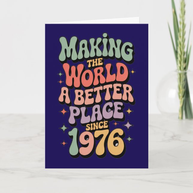 1976 50th Birthday Making World Better Card (Front)