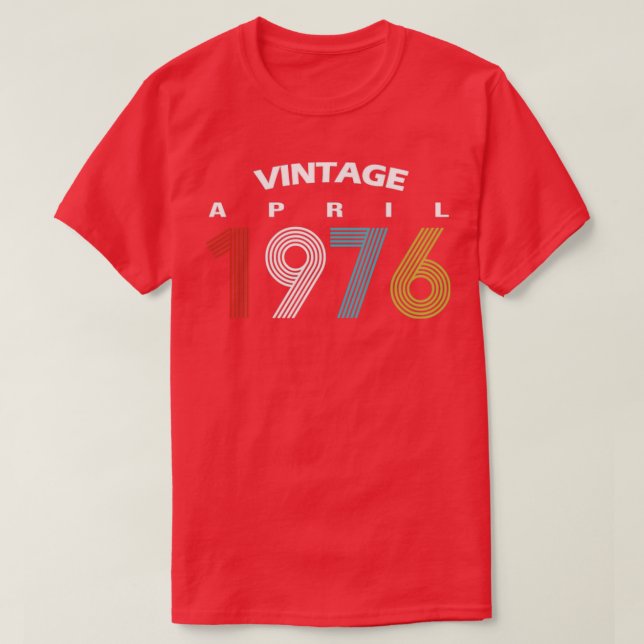 1976 April Vintage Birthday Gif T-Shirt (Design Front)