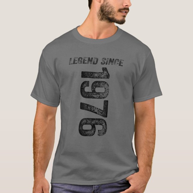 1976 Birthday Legend Since 1976 Gifts Born In 1976 T-Shirt (Front)