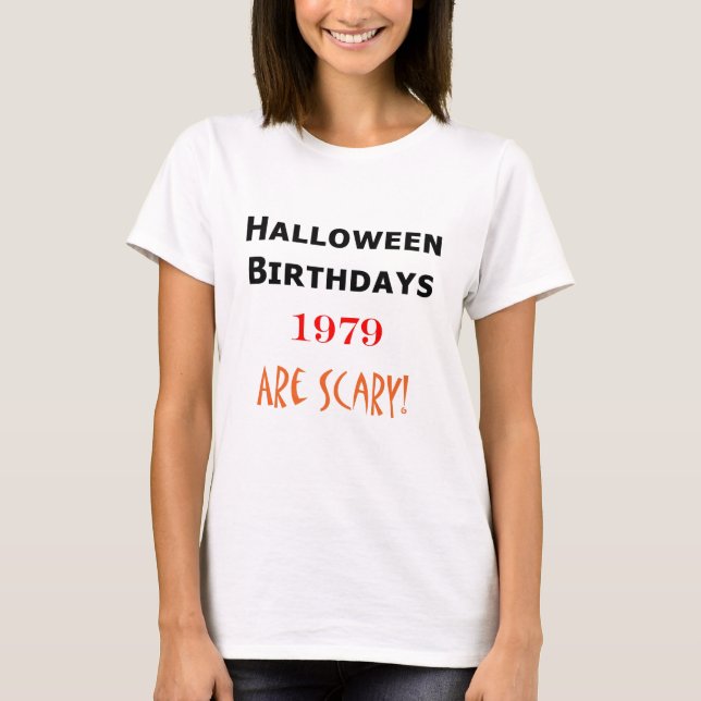 1979 halloween birthday T-Shirt (Front)