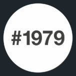 1979 Hashtag 46 Birthday Anniversary Classic Round Sticker<br><div class="desc">#1979</div>