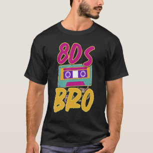 1980 Generation Theme Party Eighties Bro Retro Cas T-Shirt