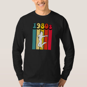 1980s Modern Dance Retro Vintage Back To The 80s T T-Shirt