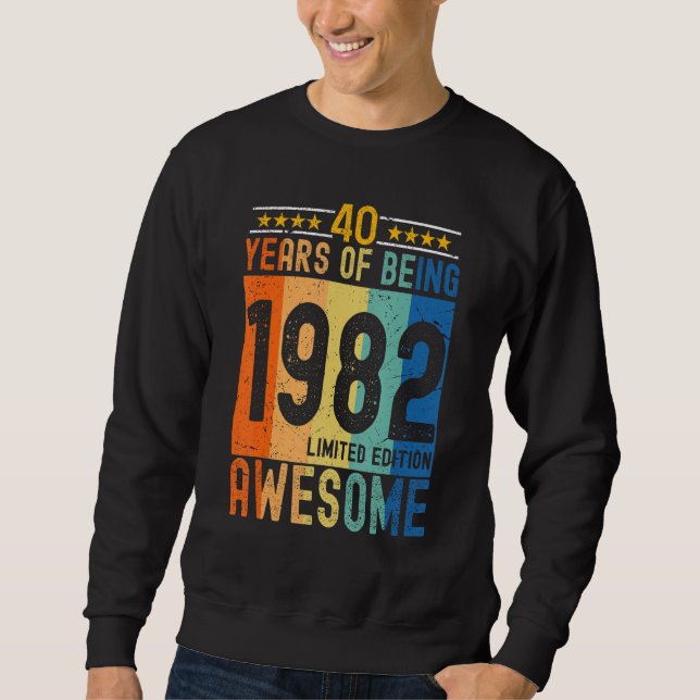 1982   40 Years Of Being Awesome Sweatshirt (Front)