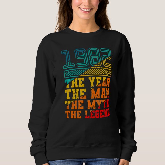 1982 The Year A man of Myth 40th birthday Men Sweatshirt (Front)