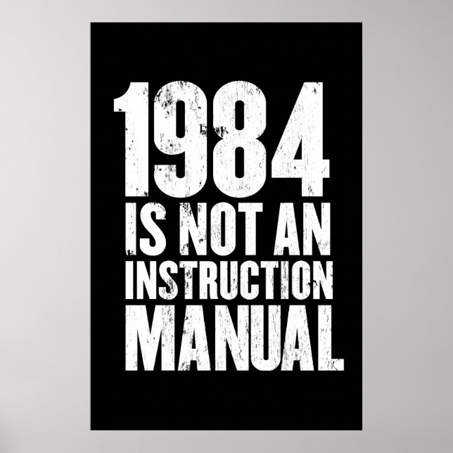 1984 is Not an Instruction Manual Poster (Front)