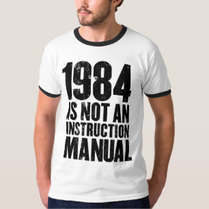 1984 is Not an Instruction Manual T-Shirt
