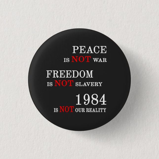 1984 Is Not Our Reality 3 Cm Round Badge (Front)
