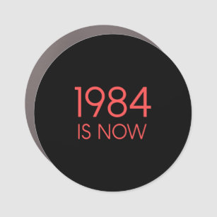 1984 is now car magnet