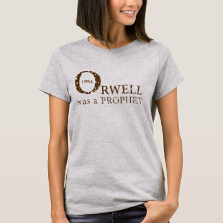1984 Orwell was a PROPHET for Women, Grey T-Shirt