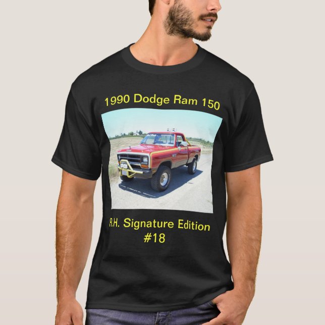 1990 Dodge Ram 150 Rod Hall Signature Edition #18 T-Shirt (Front)
