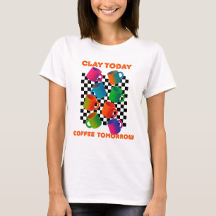 1990s Clay Today, Coffee Tomorrow T-Shirt