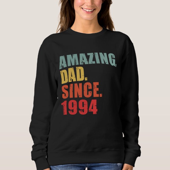 1994 Amazing Dad Since 1994 Sweatshirt (Front)