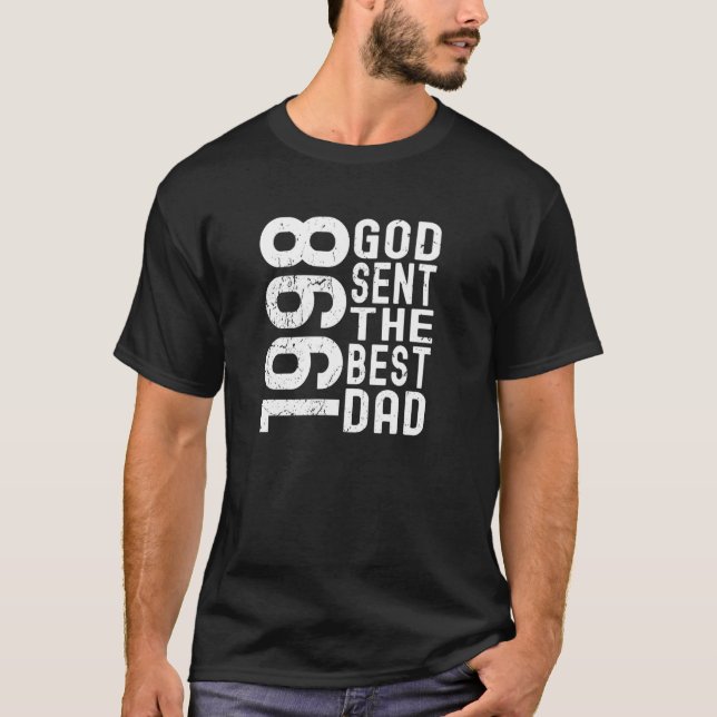 1998 God Sent The Best Dad Daddy Father's Day Birt T-Shirt (Front)