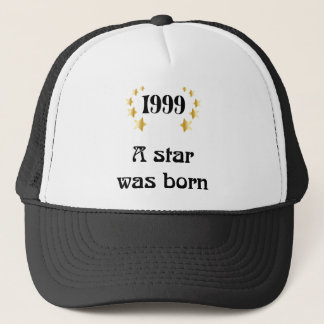 1999 - a star was born.png trucker hat