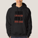 19 Years and Dog Dad! 19 Years Old Birthday Hoodie<br><div class="desc">19 Years and Dog Dad! 19 Years Old Birthday</div>