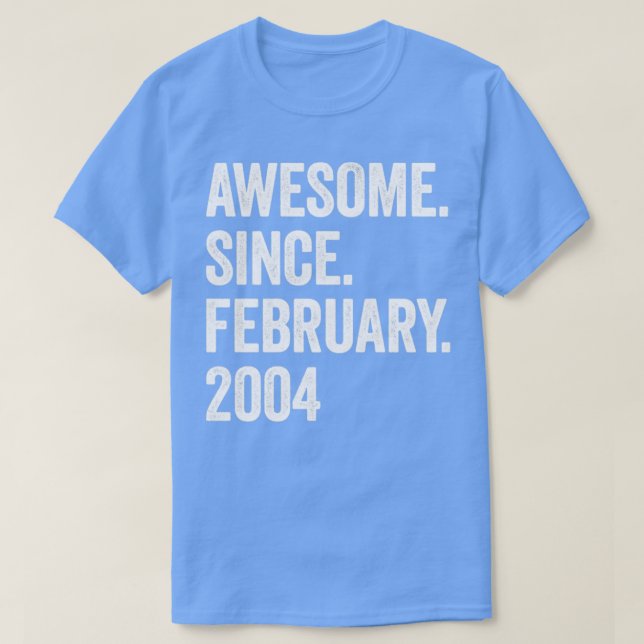 19 Years Awesome Since February 2004 19th Birthday T-Shirt (Design Front)