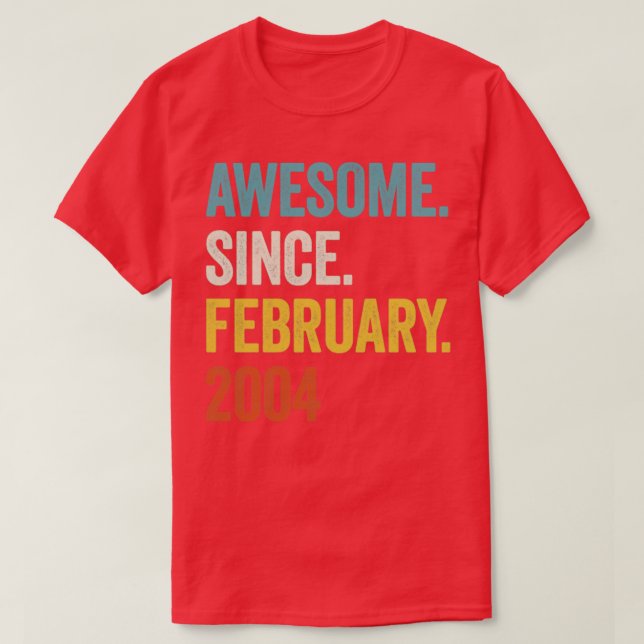 19 Years Awesome Since February 2004 19th Birthday T-Shirt (Design Front)