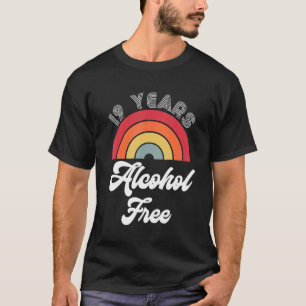 19 Years Sober Alcohol Free Sobriety Anniversary F T-Shirt