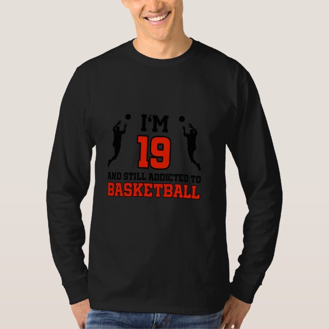 19th Birthday 19 Years Old Basketball Player Birth T-Shirt (Front)