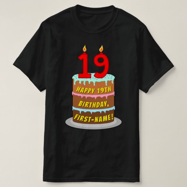 19th Birthday — Fun Cake & Candles, w/ Custom Name T-Shirt (Design Front)