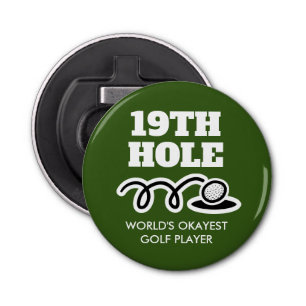 19TH hole Funny golfing gift beer bottle opener