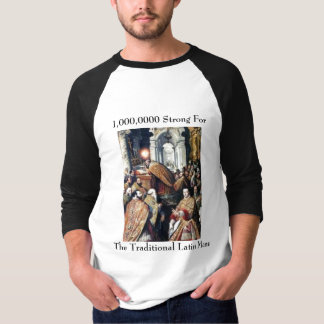 1,000,000 Strong for the Traditional Latin Mass T-Shirt