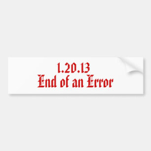 1.20.13 , End of an Error Bumper Sticker
