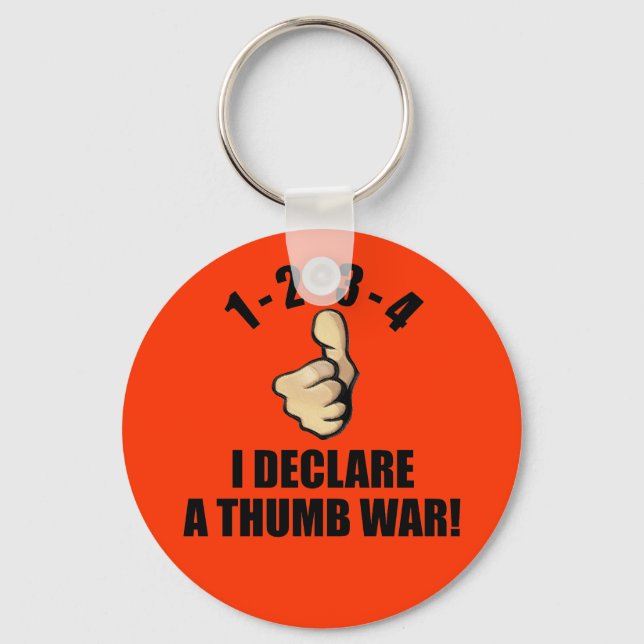 1-2-3-4 I Declare A Thumb War Key Ring (Front)