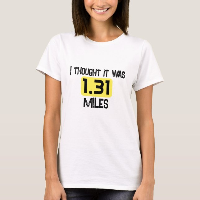 1.31 Miles T-Shirt (Front)