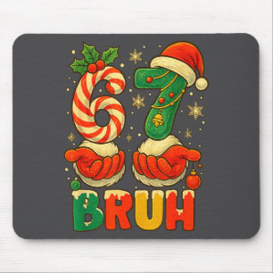 1 67 Bruh Funny Christmas Number Holiday Humor Quo Mouse Pad