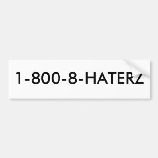 1-800-8-HATERZ BUMPER STICKER