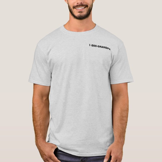 1-800-GRANDPA T-Shirt (Front)